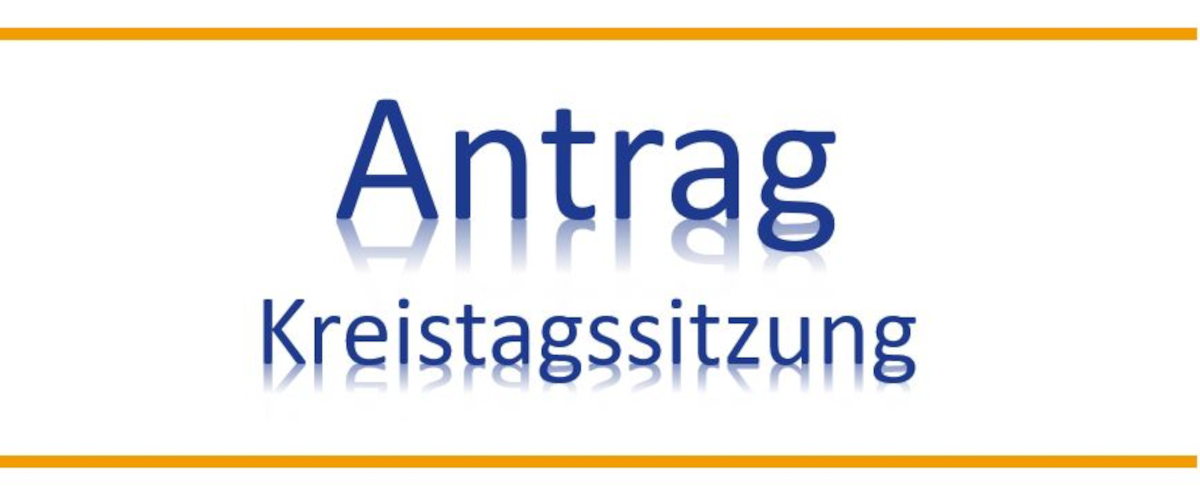 Antrag zur Kreistagssitzung