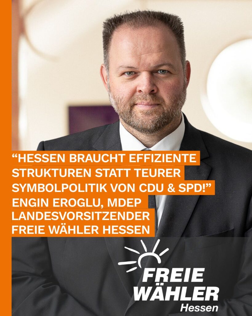 Engin Eroglu: Hessen braucht endlich effiziente Strukturen statt teurer Symbolpolitik von CDU und SPD